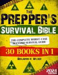 The Prepper's Survival Bible: The C