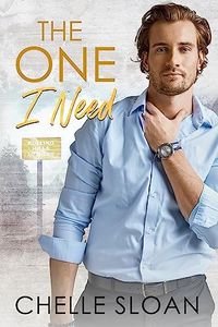 The One I Need: An accidental marriage, opposites attract, romance (Rolling Hills Book 2)