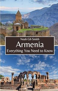 Armenia: Everything You Need to Know