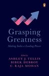 Grasping Greatness: Making India a Leading Power