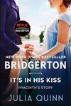 It's in His Kiss: Two beloved Bridgerton novels in one beautiful collector's edition featuring sprayed edges and foil iconography.