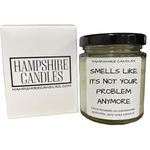 Not Your Problem Anymore Candle Gift | Highly Scented | Natural Eco Soy Wax | Handmade (FRESH)