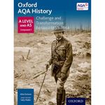 Challenge and Transformation: Britain c1851-1964 (Oxford A Level History for AQA)