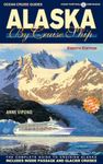 Ocean Cruise Guides Alaska by Cruise Ship: The Complete Guide to Cruising Alaska