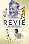 The Sons of Revie: Leeds United's D