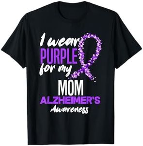 I Wear Purple For My Mom Dementia Alzheimer's Awareness T-Shirt