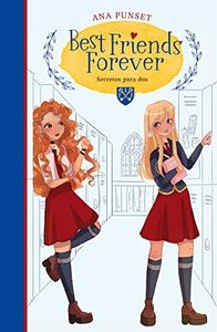 Best Friends Forever 2 - Secretos para dos: .: . (Jóvenes lectores)