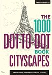 The 1000 Dot-to-Dot Book: Cityscapes: Twenty exotic locations to complete yourself