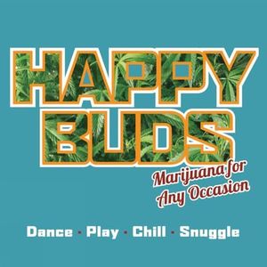 Happy Buds: Marijuana for Any Occasion