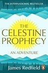 The Celestine Prophecy: how to refresh your approach to tomorrow with a new understanding, energy and optimism