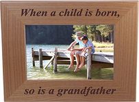 When a Child is Born so is a Grandpa - 4x6 inch Wood Picture Frame - Great Gift for Father's Day, Birthday, Or Christmas, Grandpa, Grandfather, Papa, Husband