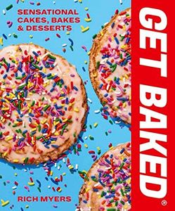 Get Baked: Sensational Cakes, Bakes & Desserts