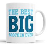 Faithful Prints Best Big Brother Ever Mug - Big Brother Mug/Present/Gift - Funny/Novelty/Humour/Cheeky/Joke - Mug for Brother/Mug for Big Brother/Gift for Brother/Brother Birthday Gifts (Blue)