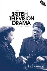 British Television Drama: A History