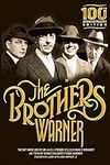 The Brothers Warner: 100th Annivers