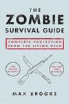 Zombie Survival Guide, The: Complete Protection from the Living Dead