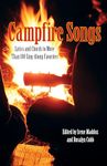 Campfire Songs: Lyrics And Chords To More Than 100 Sing-Along Favorites (Campfire Books)