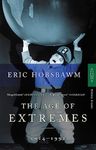 Age of Extremes : The Short Twentieth Century 1914-1991