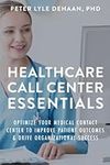 Healthcare Call Center Essentials: 