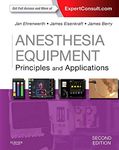 Anesthesia Equipment: Principles and Applications (Expert Consult: Online and Print)