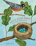 Nests, Eggs, Birds: An Illustrated 