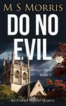 Do No Evil: An Oxford Murder Mystery (Bridget Hart Book 3)