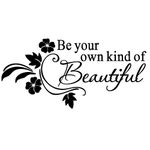 Be You Own Kind of Beautiful - MERYSAN Wall Decal Sticker Quotes, Removable DIY Saying Wallpaper Peel and Stick Home Decor for Kids Bedroom Living Room Dressing Room Gift (23×11inch, Black)