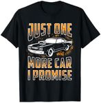 Just One More Car I Promise Shirt Funny Gift For Car Lovers T-Shirt