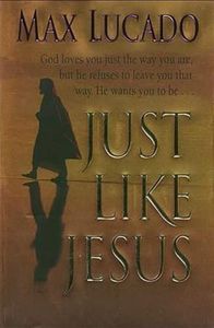 JUST LIKE JESUS
