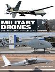 Military Drones: Unmanned aerial vehicles (UAV) (Military Vehicles)