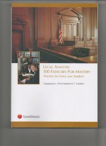 Legal Analysis: 100 Exercises for Mastery, Practice for Every Law Student