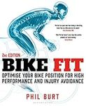 Bike Fit 2nd Edition: Optimise Your Bike Position for High Performance and Injury Avoidance