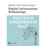 Revise BTEC Tech Award Digital Information Technology Practice Assessments Plus (Pearson Revise)