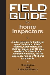 Field Guide for Home Inspectors