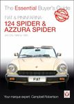 FIAT 124 Spider & Pininfarina Azzura Spider: (AS-DS) 1966 to 1985 (Essential Buyer's Guide)