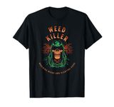 Weed Killer Funny Gardening Plant Lover Slogan T-Shirt