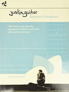 Justin Guitar Beginner's Songbook: 100 Classic Songs Specially Arranged for Beginner Guitarists with Performance Tips