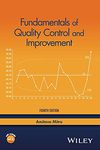 Fundamentals of Quality Control and Improvement, F ourth Edition