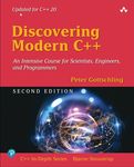 Discovering Modern C++: An Intensive Course for Scientists, Engineers, and Programmers (C++ In-Depth Series)