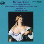 Barbara Strozzi - La virtuosissima cantatrice
