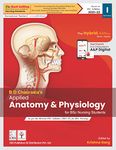 B D Chaurasia's Applied Anatomy & Physiology for BSc Nursing Students The Hybrid Edition (Book and Digital) (Based on INC 2021-22) edited - 2023