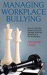 Managing Workplace Bullying: How to Identify, Respond to and Manage Bullying Behaviour in the Workplace