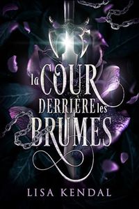 La Cour Derrière les Brumes (French Edition)