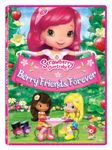 Strawberry Shortcake: Berry Friends Forever