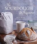 The Sourdough Whisperer: The Secret