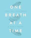 One Breath at a Time: A Skeptic's G
