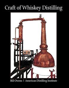 Craft of Whiskey Distilling