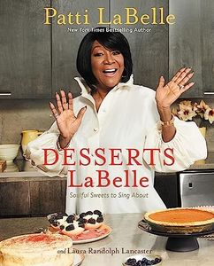 Desserts LaBelle: Soulful Sweets to Sing About