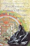 The Mandala of Sherlock Holmes: The Adventures of the Great Detective in India and Tibet: The Adventures of the Great Detective in Tibet