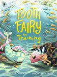 Tooth Fairy in Training: The gripping thriller from the Sunday Times bestselling author of The Couple at No 9